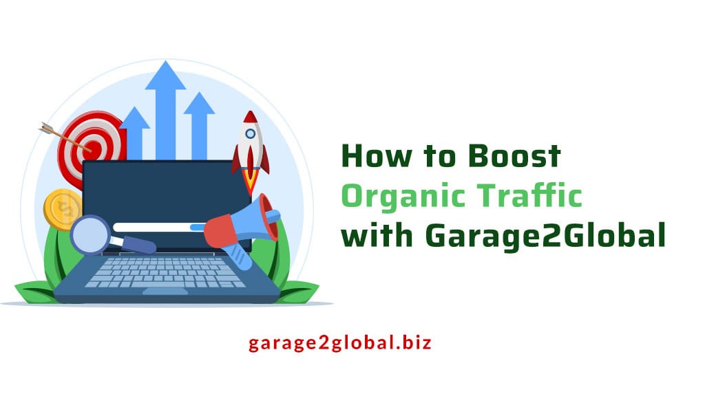 boost organic traffic with garage2global, seo for business growth from garage2global, boost online presence with garage2global, full-service digital marketing by garage2global, online marketing services by garage2global