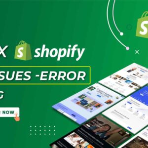 I will Fix Shopify Issues, Shopify Bug Fix, Fix Shopify Errors, Shopify Problem