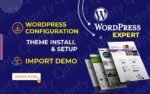 Hire WordPress Expert & Developer to Install WordPress Theme-Plugins & Import Demo